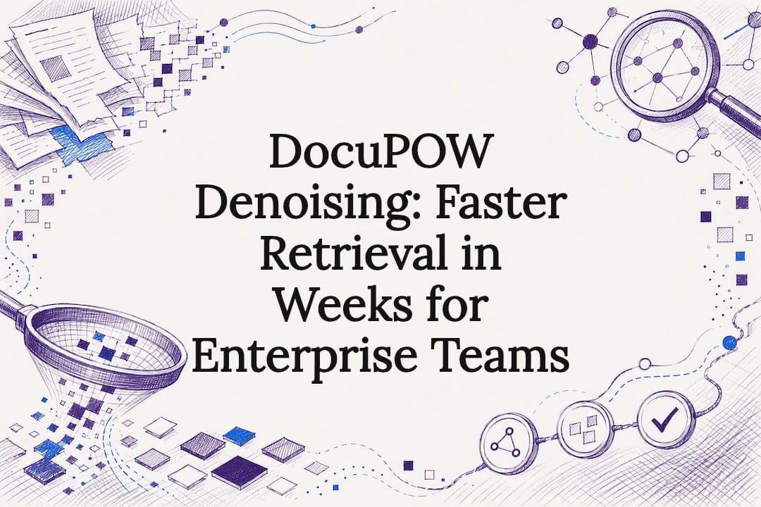 DocuPOW Denoising: Faster Retrieval in Weeks for Enterprise Teams