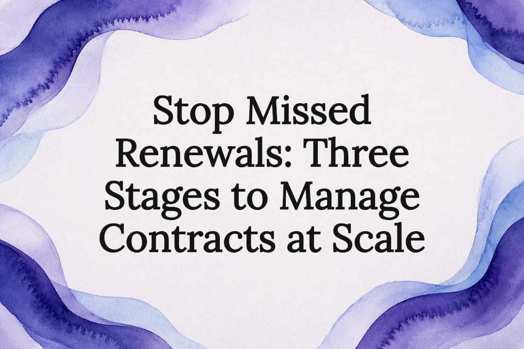 Stop Missed Renewals: Three Stages to Manage Contracts at Scale